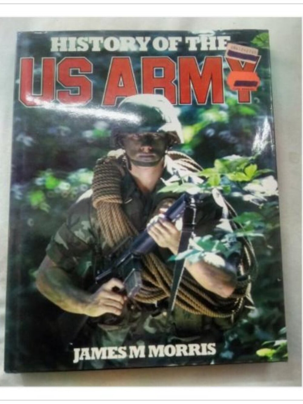 History of the US Army James M. Morris First Edition Hardcover Book Vintage
